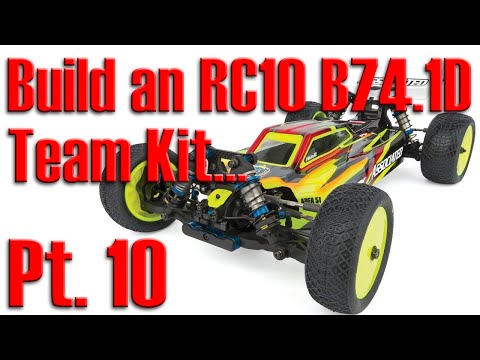Building a Team Associated RC10 B74.1D Team Kit 1/10 4wd RC Buggy - Pt. 10
