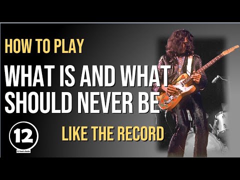 What is and What Should Never Be  - Led Zeppelin | Guitar Lesson