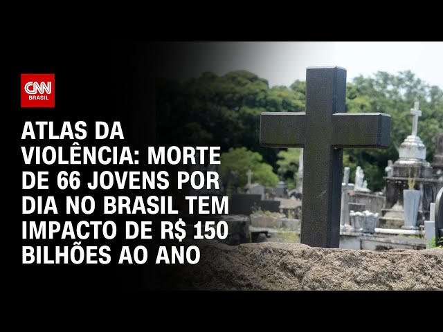 Morte de 66 jovens por dia no Brasil tem impacto de R$ 150 bilhões ao ano, diz Atlas da Violência