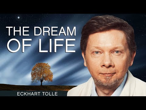 The Dream of Life and Success, with Eckhart Tolle