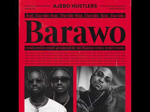 Ajebo Hustlers - Barawo Remix feat. Davido (Official Audio)