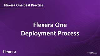 Flexera One Deployment Process