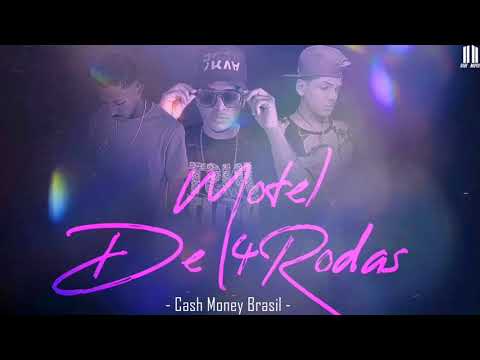 Cash Money Brasil - Motel De 4 Rodas (Official Music)