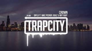 Diplo Ft Mike Posner &amp; Boaz Van De Beatz &amp; Riff Raff - Crown