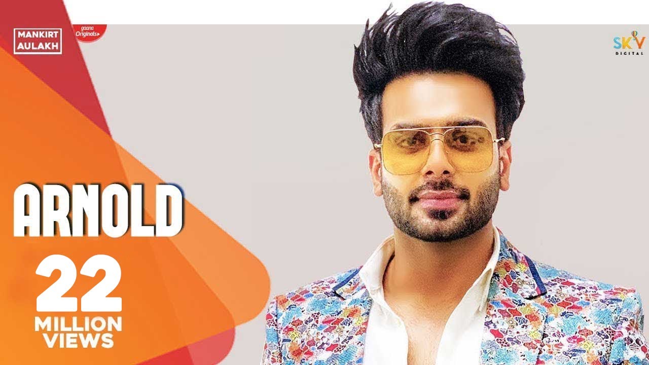 Arnold Lyrics  | Arnold | Mankirt Aulakh | Mankirt Aulakh | Ellde