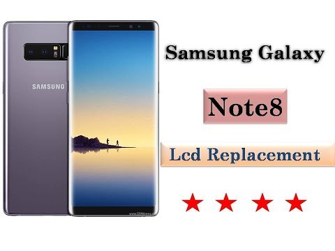 Samsung Galaxy Note8 Lcd Replacement...