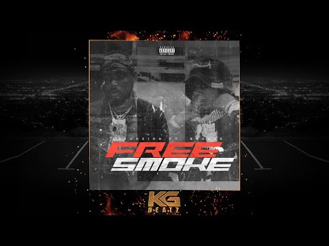 KT Foreign x Drakeo The Ruler - Free Smoke [Prod. By MarvinBeats] [New 2021]