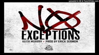 Keith Murray - No Exceptions (CDQ) 2017