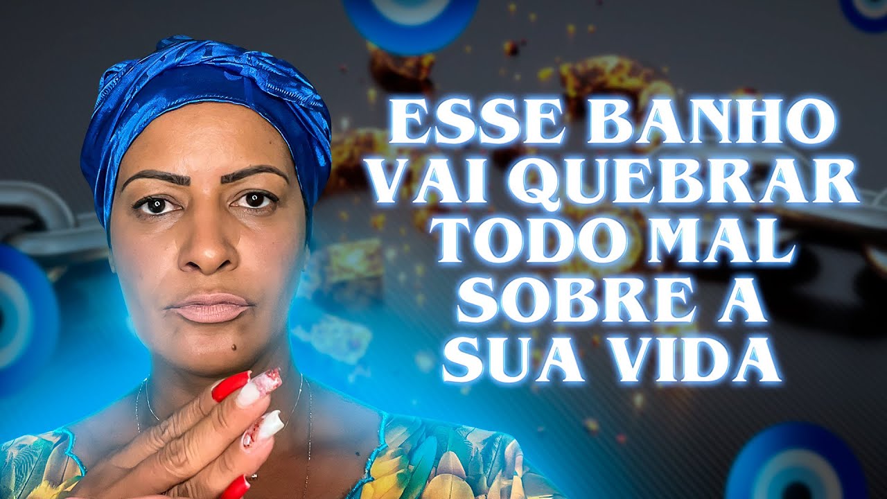 TODO FEITIÇO, OLHO GRANDE, INVEJA, DEMANDA, ESSE BANHO VAI QUEBRAR ⚔️