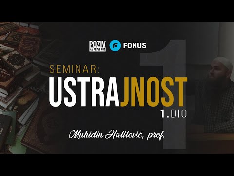 Seminar: "USTRAJNOST" 1.DIO - Muhidin Halilović, prof. ᴴᴰ┇Poziv na pravi put