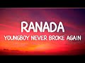 YoungBoy Never Broke Again Ranada Lyrics