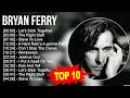 B R Y A N F E R R Y 2023 MIX Top 10 Best Songs Greatest Hits Full Album