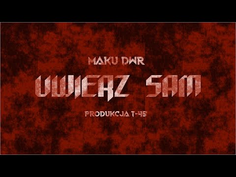 MAKU DWR - UWIERZ SAM (Official Audio)