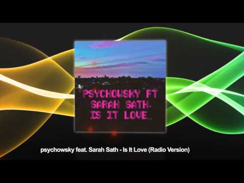 psychowsky feat. Sarah Sath - Is It Love (Radio Version)