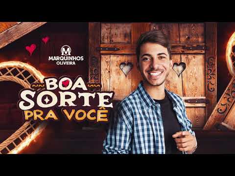 Boa sorte pra você - Marquinhos Oliveira (Áudio Oficial)