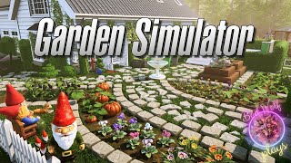 Garden Simulator We got a GARDEN!