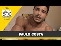 Paulo Costa Clears Up Injury Rumors, Vows to Beat Khamzat Chimaev | The MMA Hour