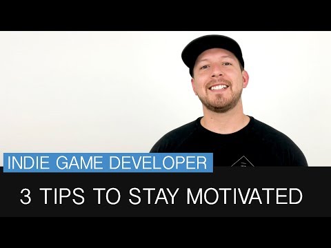 3 Tips to stay motivated for Indie game developers