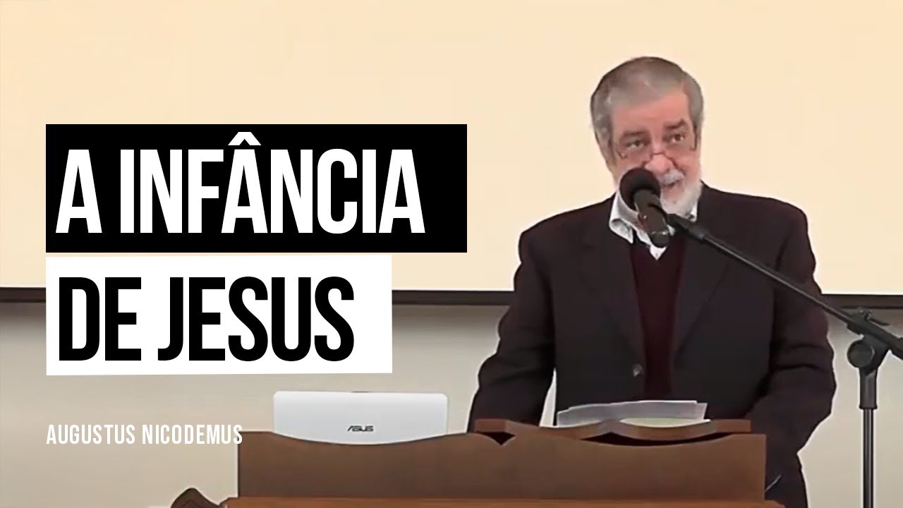 A Infância de Jesus - Augustus Nicodemus