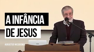 A Infância de Jesus - Augustus Nicodemus