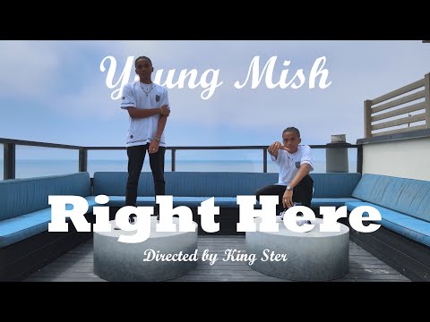 Young Mish - Right Here (Official Music Video)