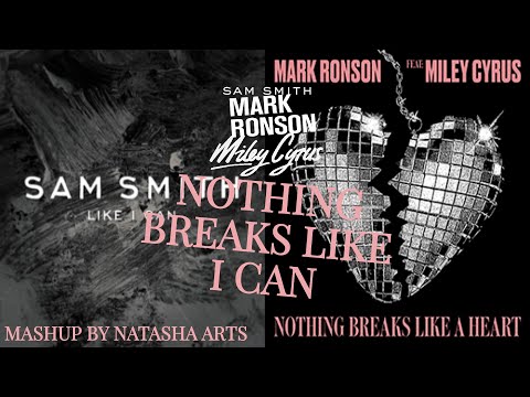 Nothing Breaks Like I Can - Sam Smith vs. Mark Ronson, Miley Cyrus (Mashup)