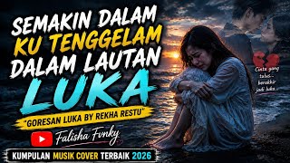 Download lagu SEMAKIN DALAM KU TENGGELAM DALAM LAUTAN LUKA ~ GORESAN LUKA , COVER TERBAIK DIDUNIA PENUH EMOSIONAL  mp3