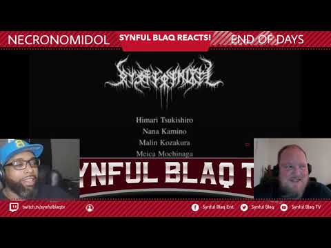 Japanese Rock Week Part 2 Synful Blaq Reacts - Necronomidol - End of Days