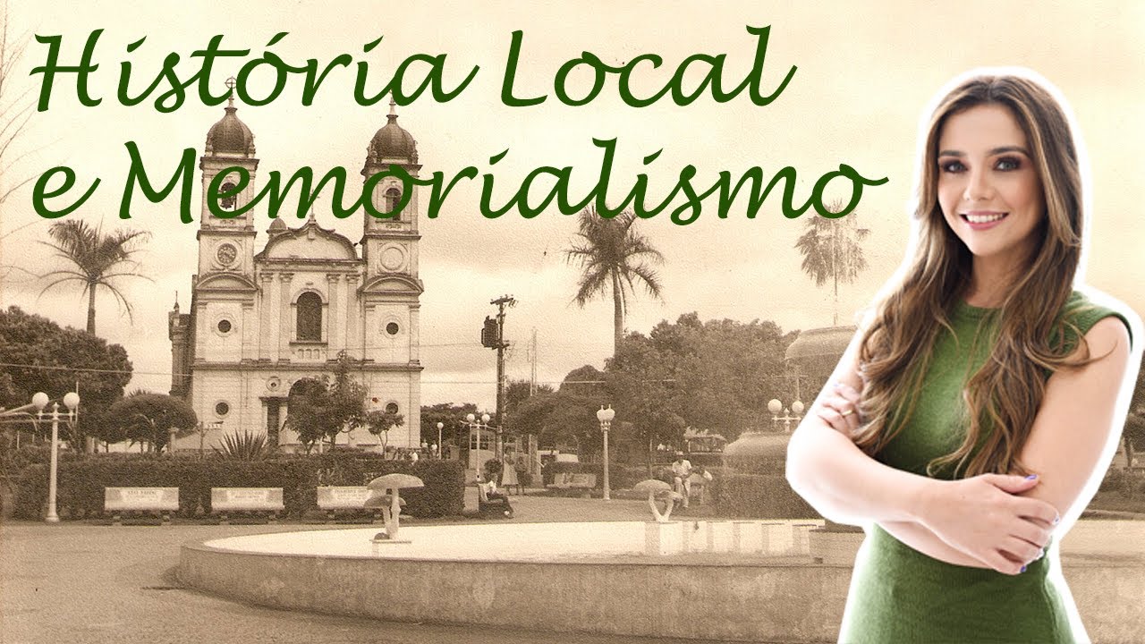 História Local e Memorialismo