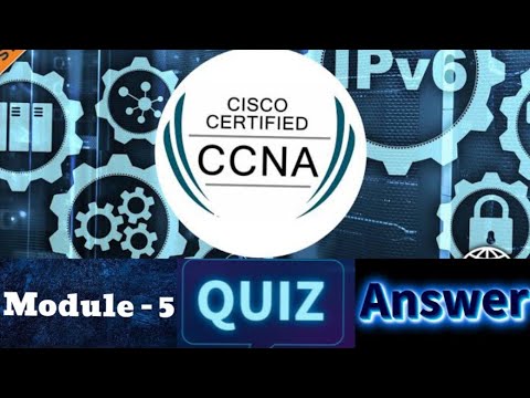 Cisco CCNA (Introduction to Networks) - Module 5 Quiz Answers