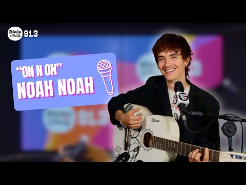 NOAH NOAH - ON N ON (Rádio Disney Sessions)