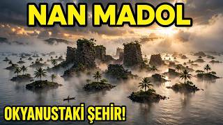 Okyanusun Ortasında İmkansız Şehir! 50 Tonluk Taşları Nasıl Taşıdılar?