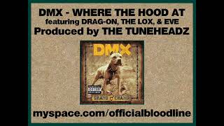 DMX featuring Eve Jeffers Jadakiss The Lox and Drag On - Where The Hood That At Remix