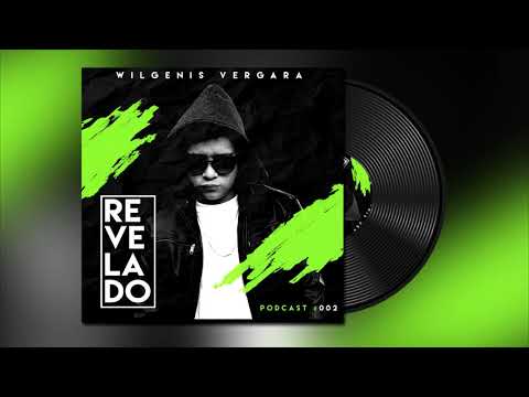 Podcast 002 - REVELADO (Wilgenis Vergara)#AFRO #HOUSE #2021