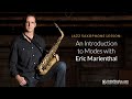 Saxophone Lesson: An Introduction to Modes with Eric Marienthal || ArtistWorks