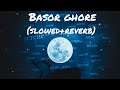 Tumi Dio Nago Basor Gharer Batti Nibhaiya Unplugged Lo Fi Slowed Reverb Lofi Basor Ghore