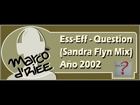 Ess Eff - Question (Sandra Flyn Mix) - 2002