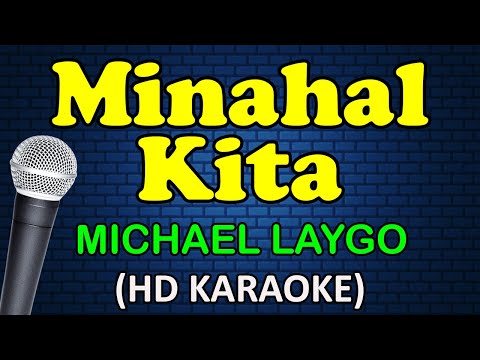 MINAHAL KITA - Michael Laygo (HD Karaoke)