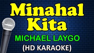 Download lagu MINAHAL KITA - Michael Laygo (HD Karaoke) mp3