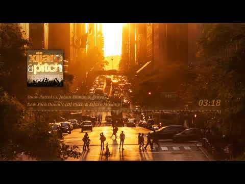 Snow Patrol vs. Johan Ekman & Araya - New York Duende (DJ Pitch & XiJaro Mashup)