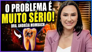 Como um dente podre pode adoecer seus órgãos - Dra. Andréia Mombach
