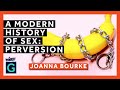 A Modern History Of Sex Perversion