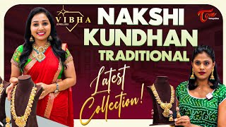 Nakshi Kundhan Traditional Latest Jewellery Collection | VIBHA Jewellers | TeluguOne