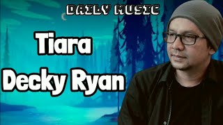 Download lagu Tiara | Decky Ryan [Lirik Lagu] mp3