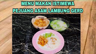 Download lagu MENU MAKAN ISTIMEWA PEJUANG ASAM LAMBUNG GERD - RESEP MAKANAN PEJUANG GERD mp3