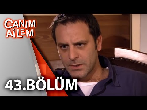 Canım Ailem| 43.Bölüm