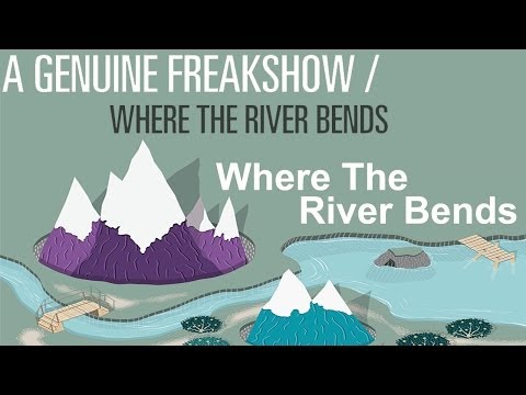 A Genuine Freakshow - Where The River Bends