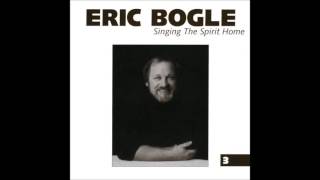 Eric Bogle - What Kind Of Man?