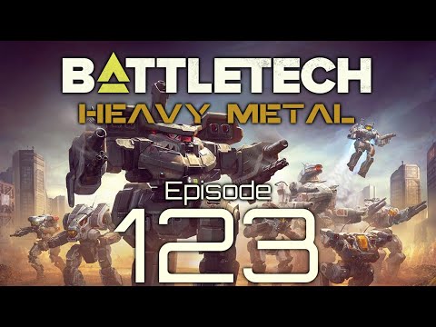 BattleTech | Heavy Metal | Episode 123