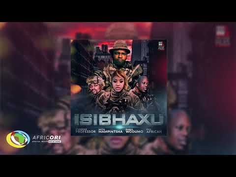Professor - Isibhaxu [ft. Mampintsha, Babes Wodumo & Pex Africah] (Official Audio)